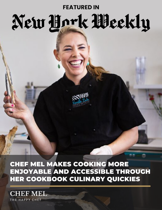 Chef Mel New York Weekly Article - Chef Mel The Happy Chef