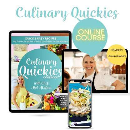 Culinary Quickies Online Cooking Course - less than 30 days to your complete cooking transformation - Chef Mel The Happy Chef